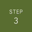 STEP 3