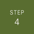 STEP 4